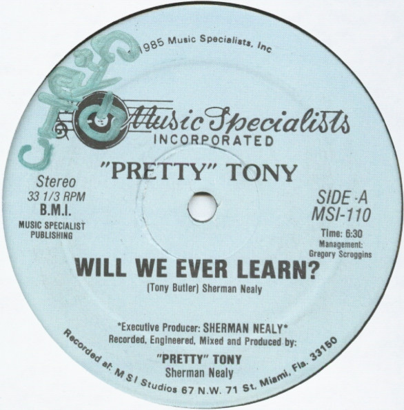 “Pretty” Tony* – Will We Ever Learn?
