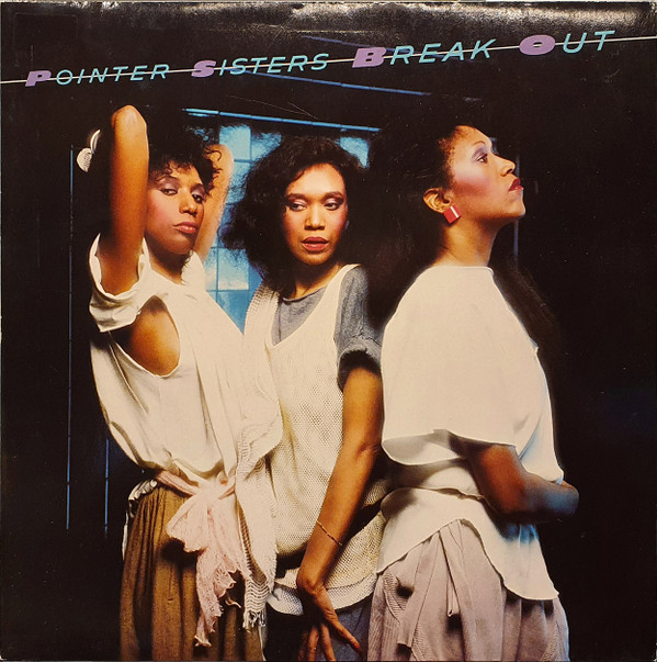 Pointer Sisters – Break Out