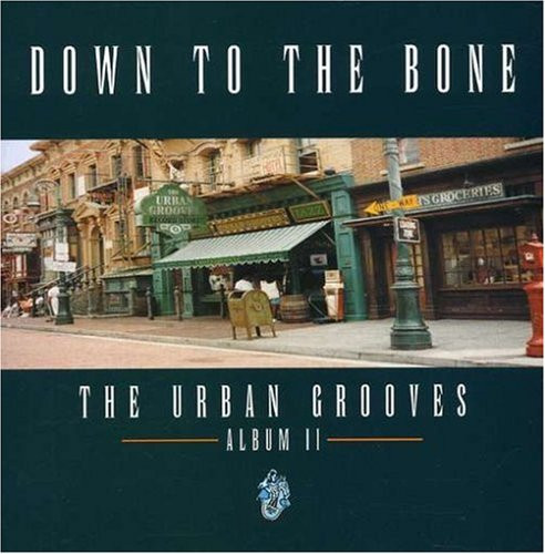 Down To The Bone – The Urban Grooves – Album II