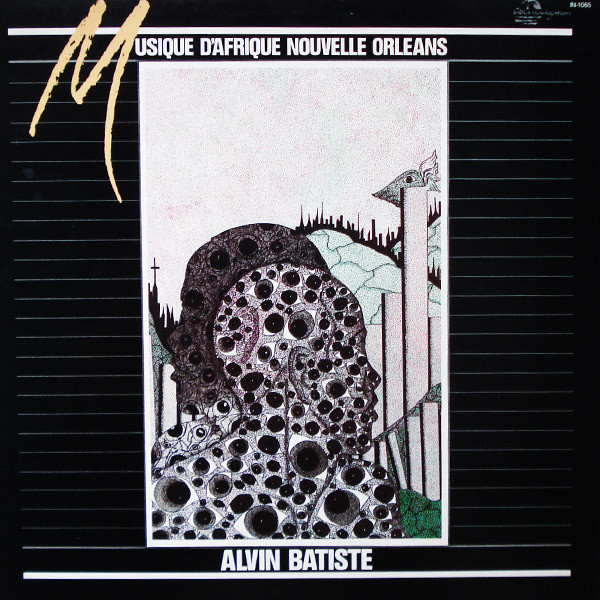 Alvin Batiste – Musique D’Afrique Nouvelle Orleans
