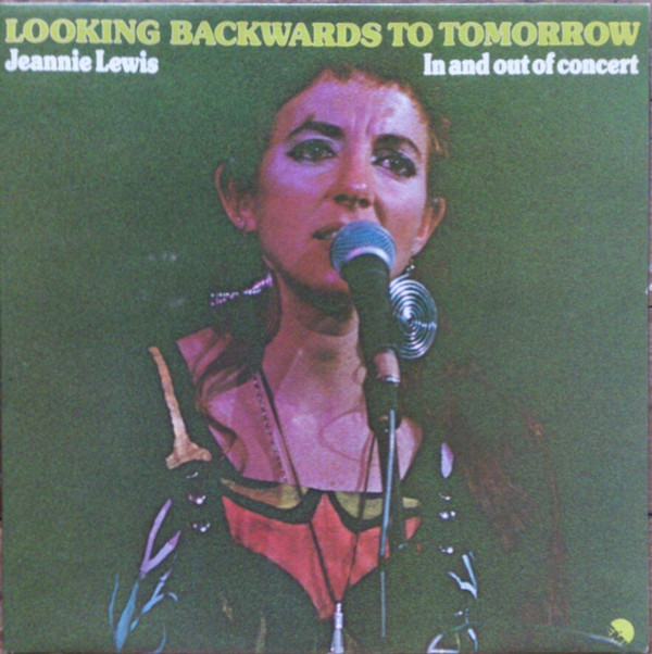 Jeannie Lewis – Looking Backwards To Tomorrow – In And Out Of Concert