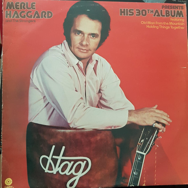 Merle Haggard And The Strangers (5) – Presents His 30th Album