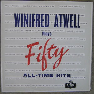 Winifred Atwell – Winifred Atwell Plays Fifty All-Time Hits