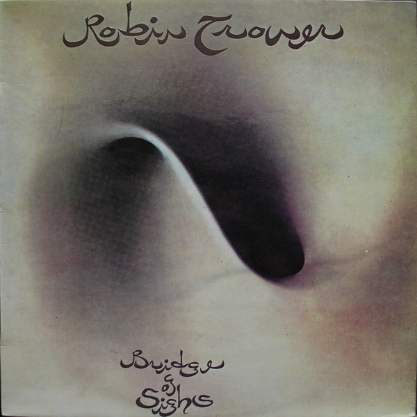 Robin Trower – Bridge Of Sighs