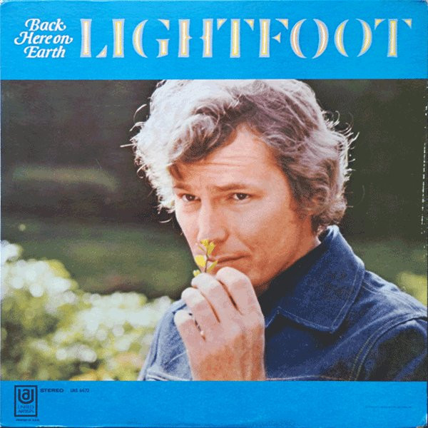 Gordon Lightfoot – Back Here On Earth