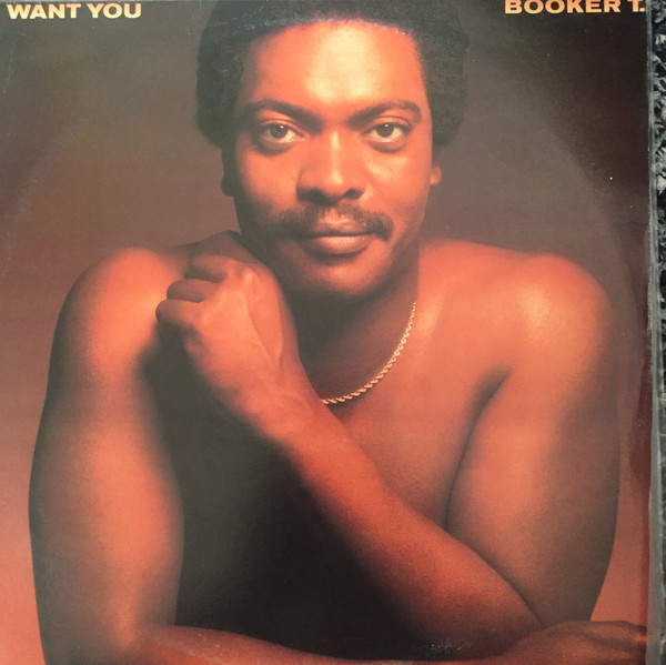 Booker T.* – I Want You