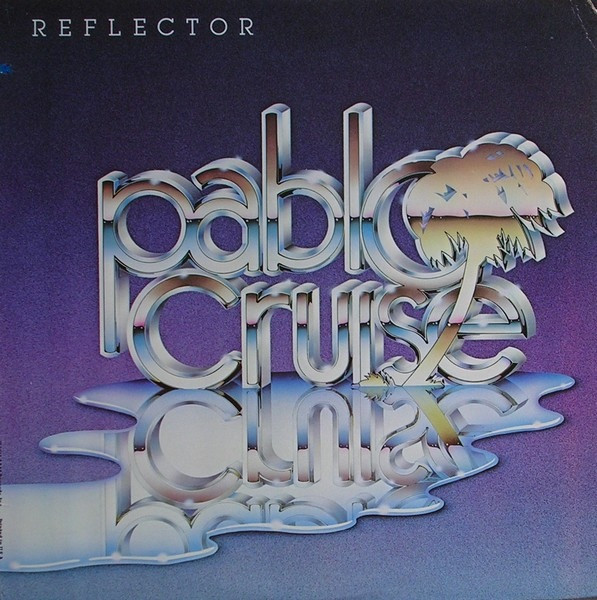 Pablo Cruise – Reflector