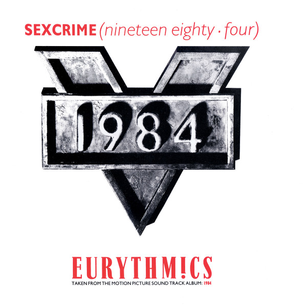 Eurythmics – Sexcrime (Nineteen Eighty • Four)