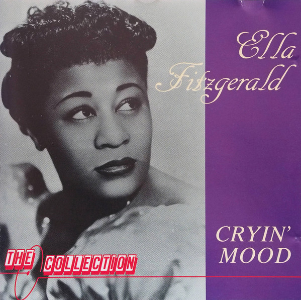 Ella Fitzgerald – Cryin’ Mood