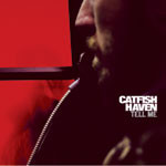 Catfish Haven – Tell Me