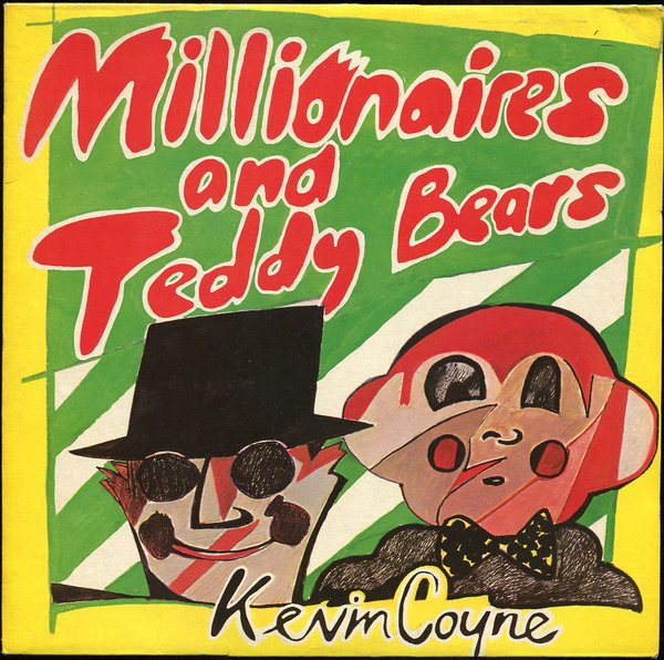 Kevin Coyne – Millionaires And Teddy Bears