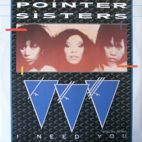 Pointer Sisters – I Need You