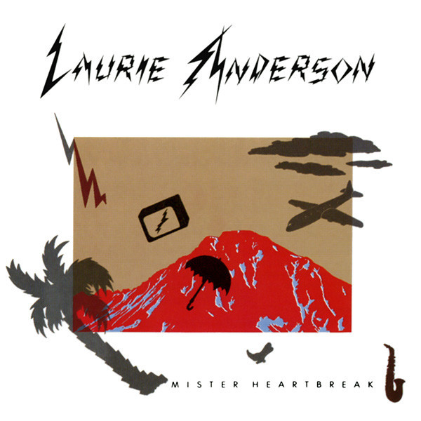 Laurie Anderson – Mister Heartbreak