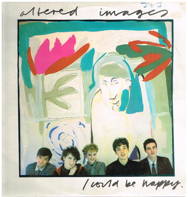 Altered Images – I Could Be Happy