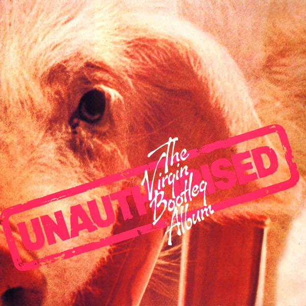 Various – The Unauthorised Virgin Bootleg Album