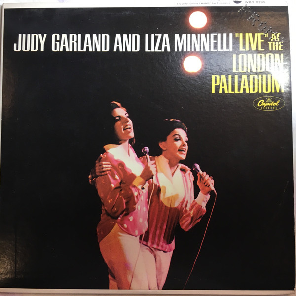 Judy Garland and Liza Minnelli – “Live” At The London Palladium