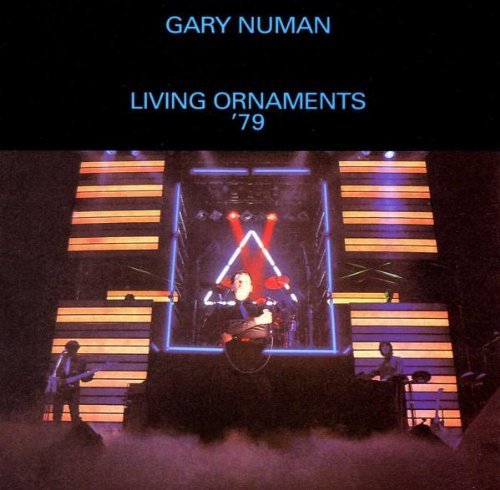 Gary Numan – Living Ornaments ’79 And ’80