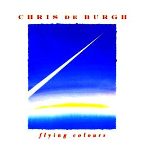 Chris de Burgh – Flying Colours