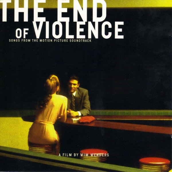 Various – The End Of Violence – Songs From The Motion Picture Soundtrack