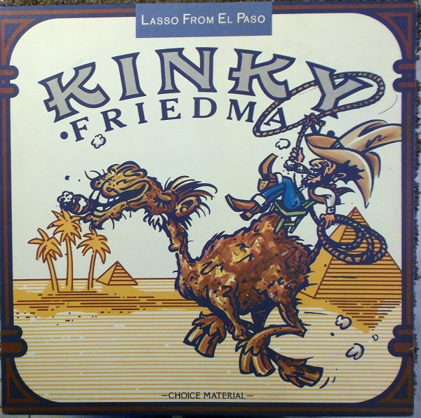 Kinky Friedman – Lasso From El Paso