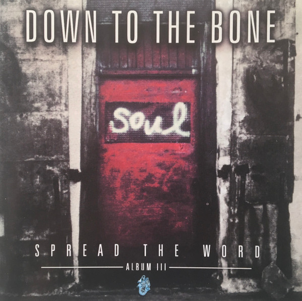 Down To The Bone – Spread The Word – Album III