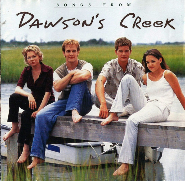 Various – Songs From Dawson’s Creek