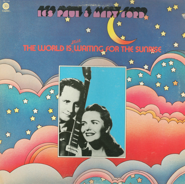 Les Paul & Mary Ford – The World Is Still Waiting For The Sunrise