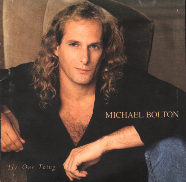 Michael Bolton – The One Thing