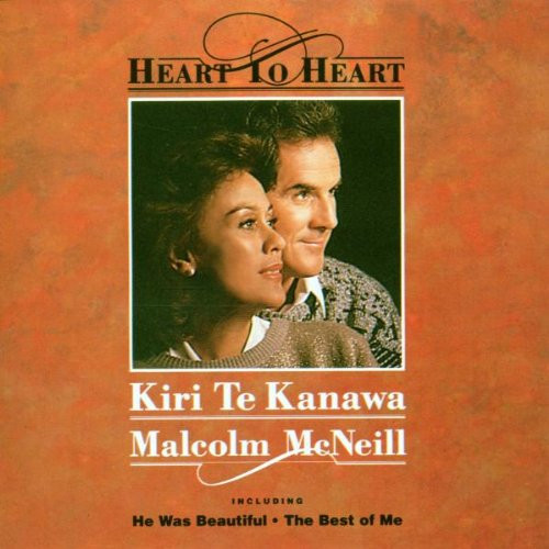Kiri Te Kanawa, Malcolm McNeill – Heart To Heart