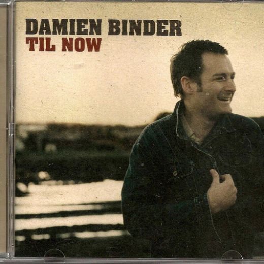 Damien Binder - Til Now
