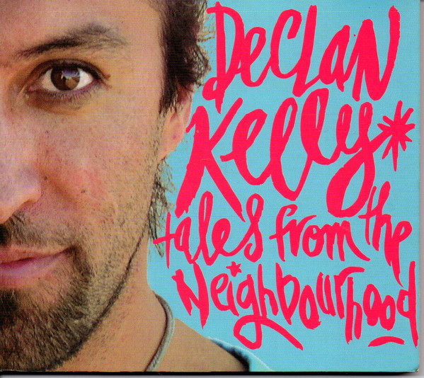 Declan Kelly – Tales From The Neighbourhood
