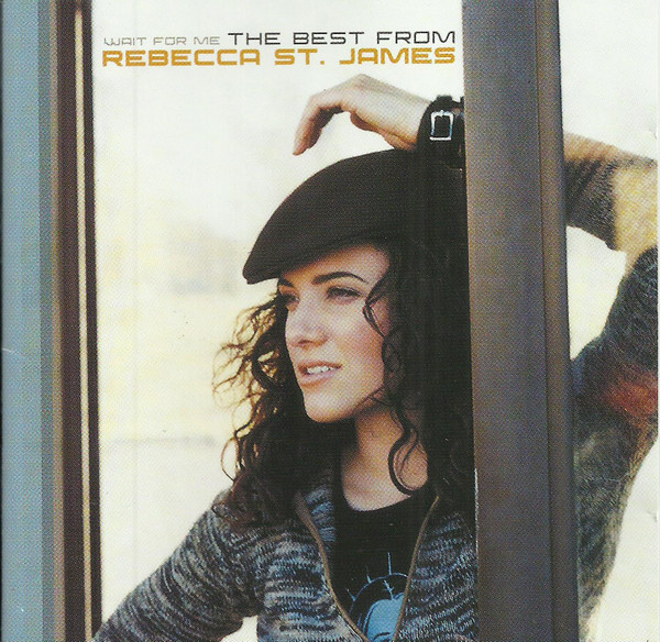 Rebecca St. James – Wait For Me: The Best From Rebecca St. James