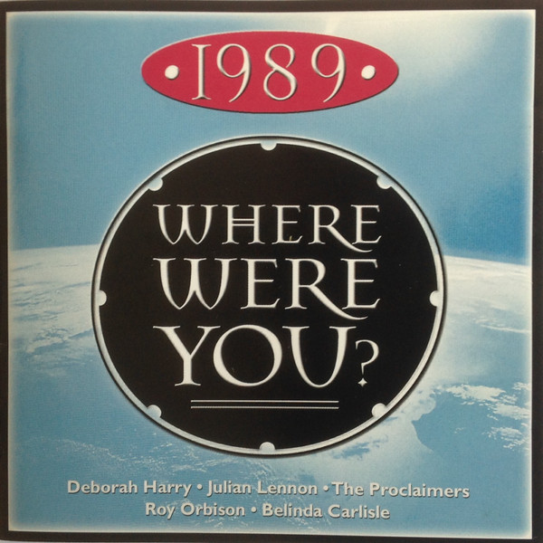Various – • 1989 • Where Were You?