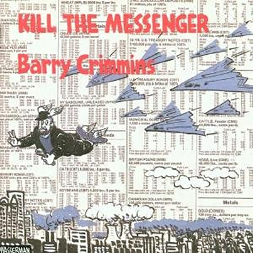 Barry Crimmins – Kill The Messenger