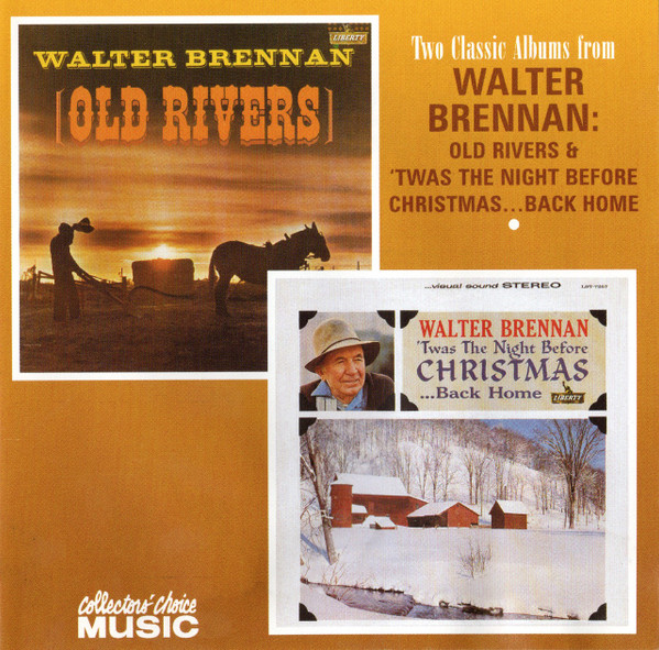 Walter Brennan – Old Rivers / ‘Twas The Night Before Christmas … Back Home