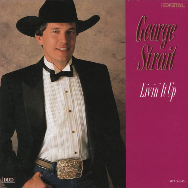 George Strait – Livin’ It Up