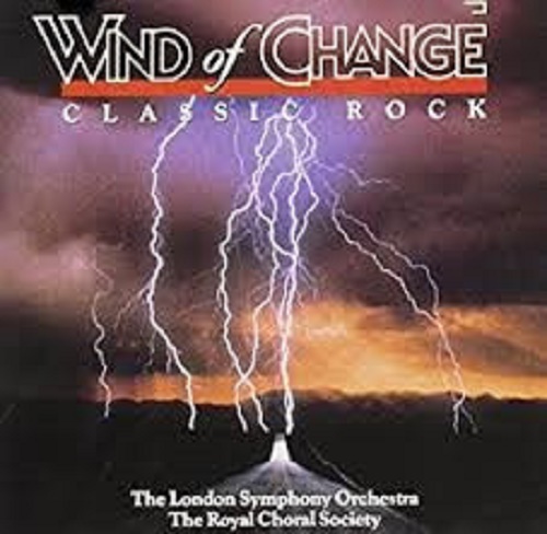 The London Symphony Orchestra / The Royal Choral Society – Wind Of Change Classi