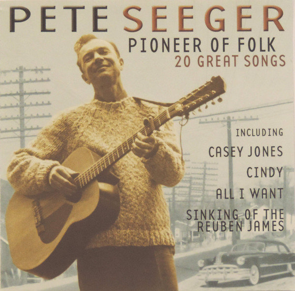 Pete Seeger – Pioneer Of Folk