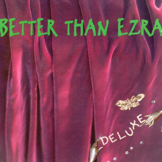 Better Than Ezra - Deluxe