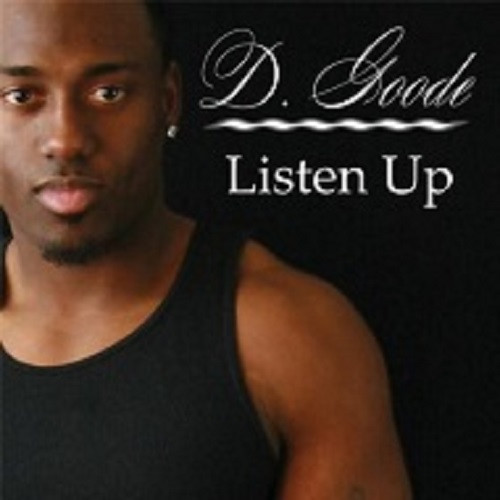 D Goode – Listen Up