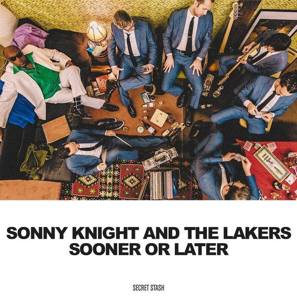 Sonny Knight & The Lakers – Sooner Or Later