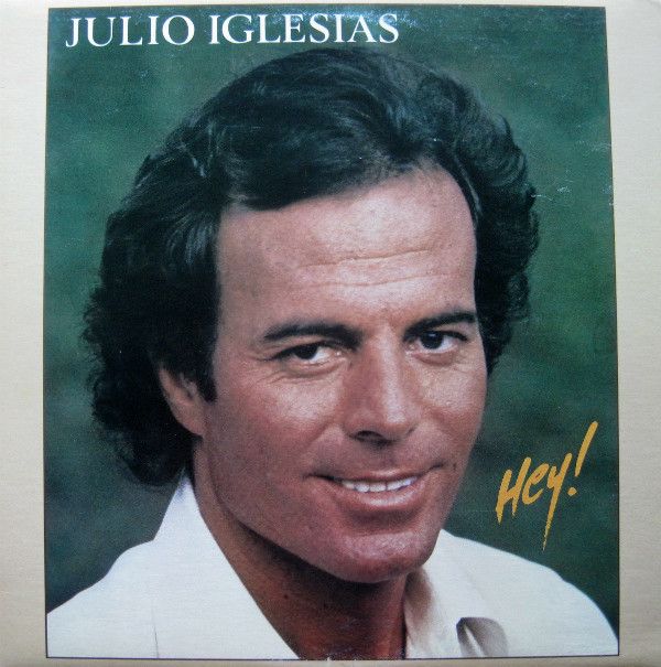 Julio Iglesias – Hey!