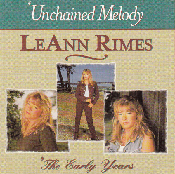 LeAnn Rimes – Unchained Melody / The Early Years