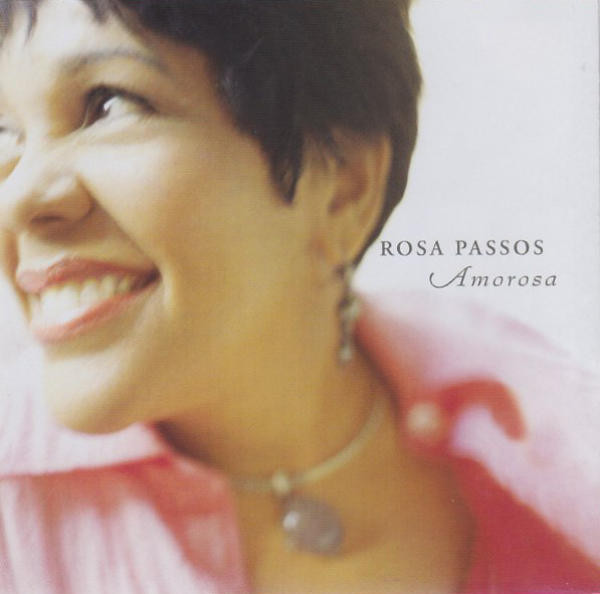 Rosa Passos – Amorosa