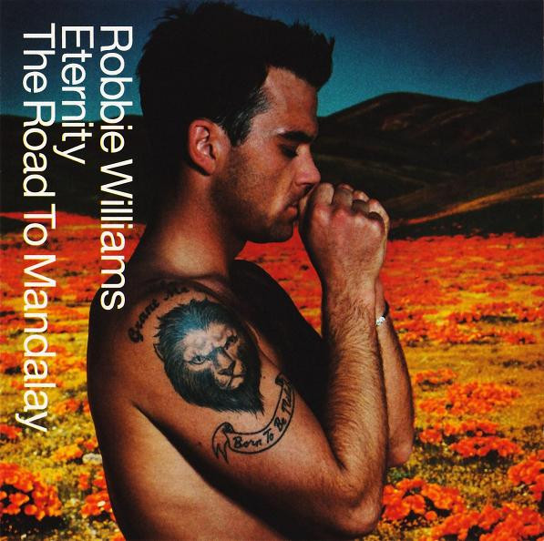 Robbie Williams – Eternity / The Road To Mandalay
