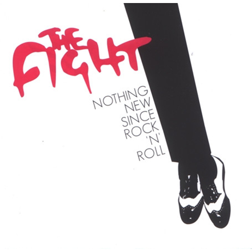 The Fight – Nothing New Since Rock ‘N’ Roll