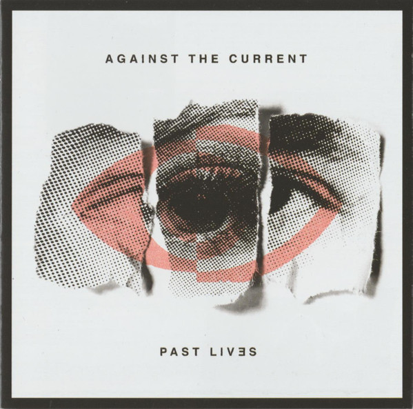 Against The Current – Past Lives