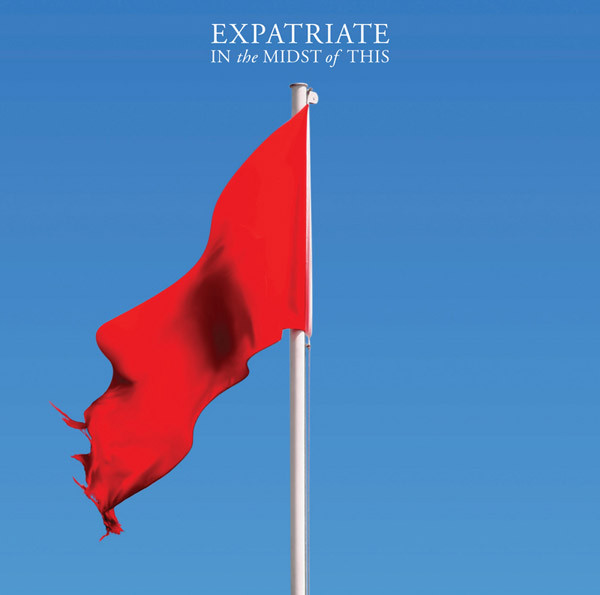Expatriate (2) – In The Midst Of This