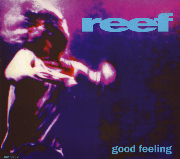 Reef – Good Feeling