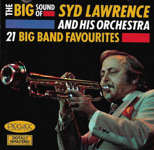 Syd Lawrence And His Orchestra – The Big Sound Of Syd Lawrence And His Orchestra